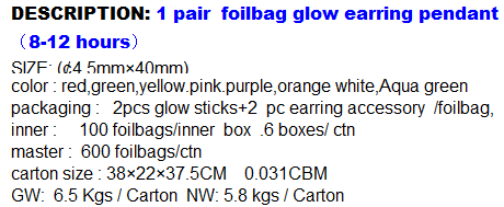 Glow stick Earring drop/Glow dangler/Glow earbob